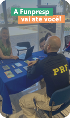 Funpresp vai até vc